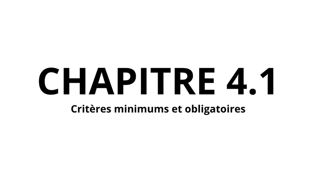 4.1. CRITÈRES MINIMUMS ET OBLIGATOIRES
